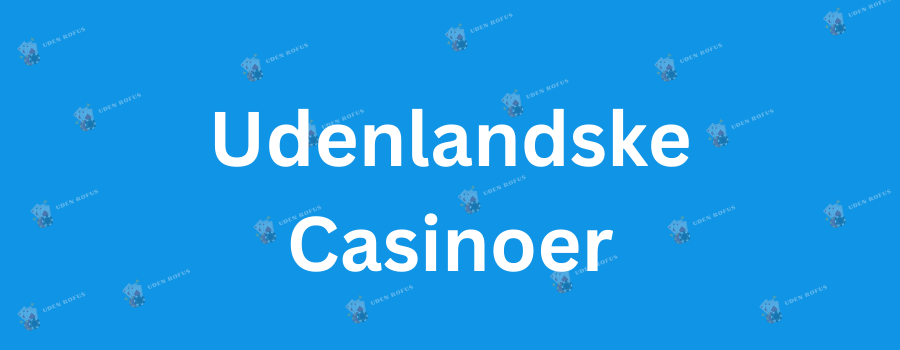 Casino Online Uden Om Rufus En Guidet Oplevelse