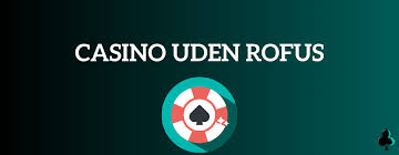 Casino Uden Rufus Trustly En Guide til Spil uden Bekymringer